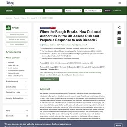 FORESTS 08/10/19 When the Bough Breaks: How Do Local Authorities in the UK Assess Risk and Prepare a Response to Ash Dieback?