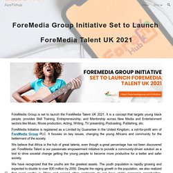 ForeMedia Group Initiative Set to Launch ForeMedia Talent UK 2021