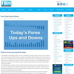 Forex Today’s Ups and Downs - Forex Broker Hub