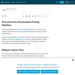 Pros and Cons of Automated Trading Solutions: forexrealprofit — LiveJournal