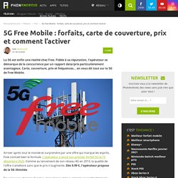 5G Free Mobile : forfaits, carte de couverture, prix et comment l'activer