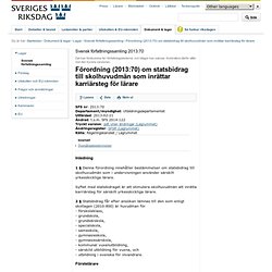 Svensk författningssamling 2013:70 Förordning (2013:70) om statsbidrag till skolhuvudmän som inrättar karriärsteg för lärare