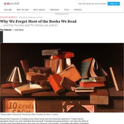 Why We Forget Most of the Books We Read - The Atlantic - Pocket