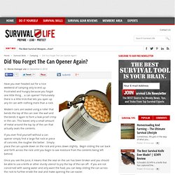 Did You Forget The Can Opener Again? - Survival Life