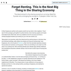 Forget Renting. This Is the Next Big Thing in the Sharing Economy