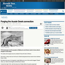 Forging the Aussie Greek connection