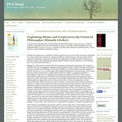 Explaining Blame and Forgiveness (by Featured Philosopher Miranda Fricker)