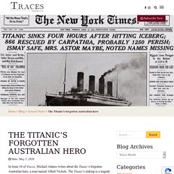 The Titanic’s forgotten Australian hero
