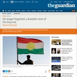 No longer forgotten: a Kurdish view of the Iraq war