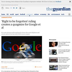 'Right to be forgotten' ruling creates a quagmire for Google et al