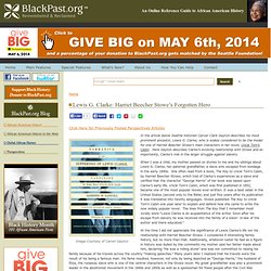 Lewis G. Clarke: Harriet Beecher Stowe’s Forgotten Hero