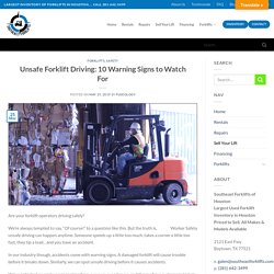 Unsafe Forklift Driving: 10 Warning Signs to Watch For
