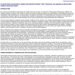La formación humanista y médica del doctor Ernesto "Che" Guevara: sus aportes al desarrollo médico social de Cuba*