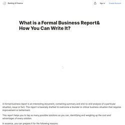 What is a Formal Business Report& How You Can Write It? — Teletype