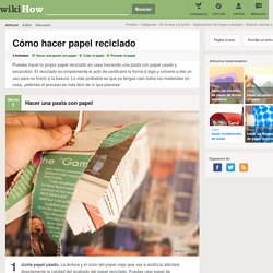 3 formas de hacer papel reciclado - wikiHow