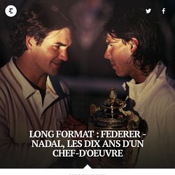 Long Format : Federer - Nadal, les dix ans d'un chef-d'oeuvre - Wimbledon 2018