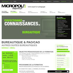 Formation Google - Gmail - Bureautique & PAO/CAO - Bordeaux - Lyon - Nantes - Paris – Toulouse