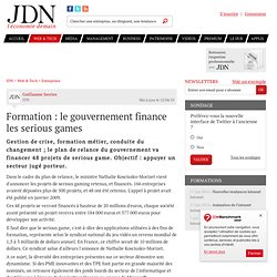 Formation : le gouvernement finance les serious games - Actualit