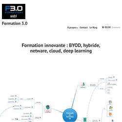 Formation innovante : BYOD, hybride, netware, cloud, deep learning - Formation 3.0