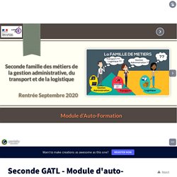 Seconde GATL - Module d'auto-formation by Philippe.leclercq on Genially