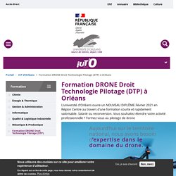 Formation DRONE Droit Technologie Pilotage (DTP) à Orléans