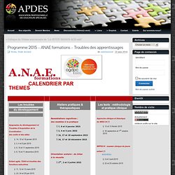 Programme 2015 – ANAE formations – Troubles des apprentissages » APDES