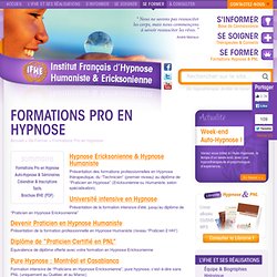 Formations Pro en Hypnose Formation Hypnose : Institut Français d'Hypnose Ericksonienne & Nouvelle Hypnose