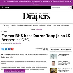 Former BHS boss Darren Topp joins LK Bennett as CEO