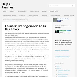 Former Transgender Tells His Story