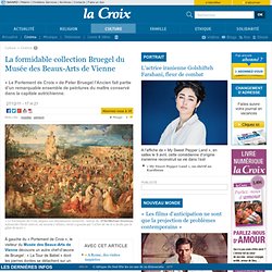 La formidable collection Bruegel du Musée des Beaux-Arts de Vienne