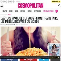 L'astuce formidable qui permet de cuire des pâtes à la perfection - Cosmopolitan.fr