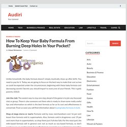How To Keep Your Baby Formula From Burning Deep Holes In Your Pocket? - Audiri