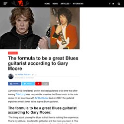 The formula to be a great Blues guitarist according to Gary Moore