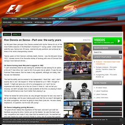 Features - Ron Dennis on Senna - Part one: the early years