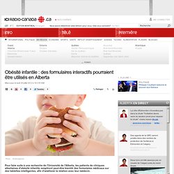 Obésité infantile : des formulaires interactifs pourraient être utilisés en Alberta