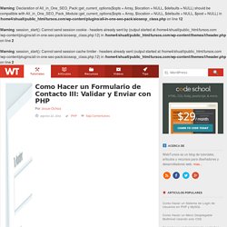 Como Hacer un Formulario de Contacto III: Validar y Enviar con PHP