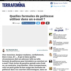 Quelles formules de politesse utiliser dans un e-mail ?