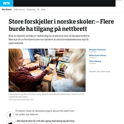 Store forskjeller i norske skoler: – Flere burde ha tilgang på nettbrett – NRK Nordland