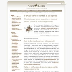 Fortalecer dentes e gengivas - ervas e plantas - remédios variados sugeridos