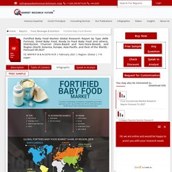 May 2021 Report on Global Fortified Baby Food Market Overview, Size, Share and Trends 2021-2026