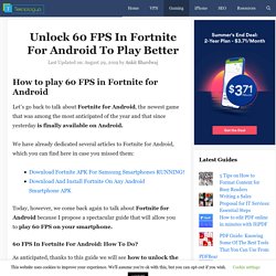 Unlock 60 FPS In Fortnite For Android To Play Better - Teknologya
