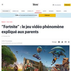 “Fortnite” : le jeu vidéo phénomène expliqué aux parents - Enfants