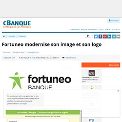 Fortuneo modernise son image et son logo
