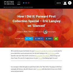 How I Did It: Forward First Collection Special - Eric Langley on 'Glanced'