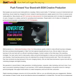 Push Forward Your Brand with BSM Creative Production