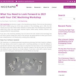 What You Need to Look Forward to 2021 with Your CNC Machining Workshop