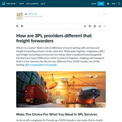 How are 3PL providers different that freight forwarders: natscanada — LiveJournal
