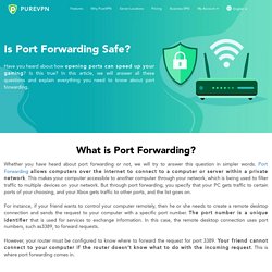 Is Port Forwarding Safe? A Detailed Guide for Gamers and Internet Users