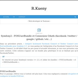 Symfony2 : FOSUserBundle et Connexion OAuth (facebook / twitter / google / github / etc…)