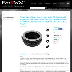 Fotodiox Lens Mount Adapter Sony Alpha DSLR (Minolta AF A-type) Lens to Fujifilm X-Series Mirrorless Camera Adapter - fits X-Mount Camera Bodies such as X-Pro1, X-E1, X-M1, X-A1, X-E2, X-T1